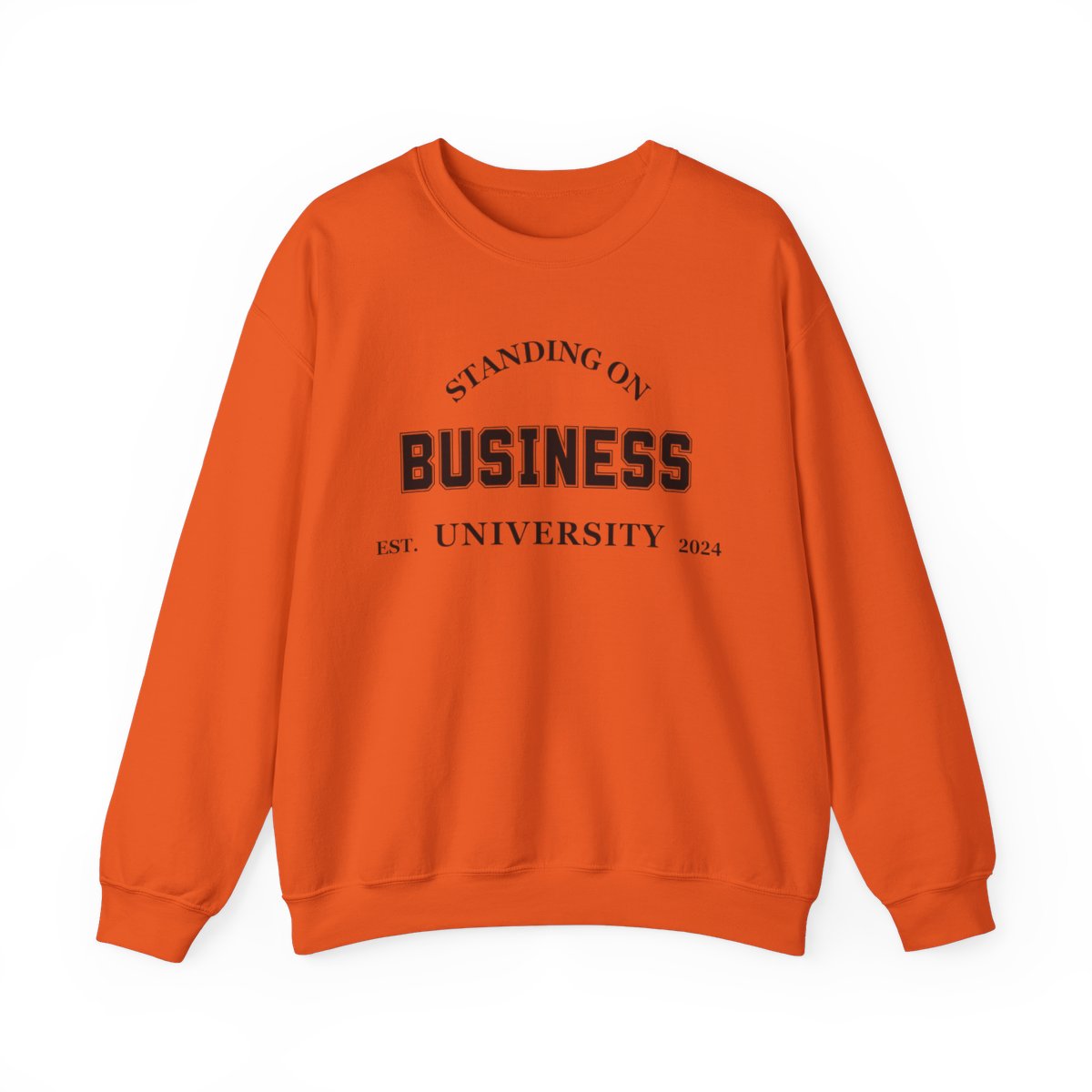 Standing On Business Sweatshirt