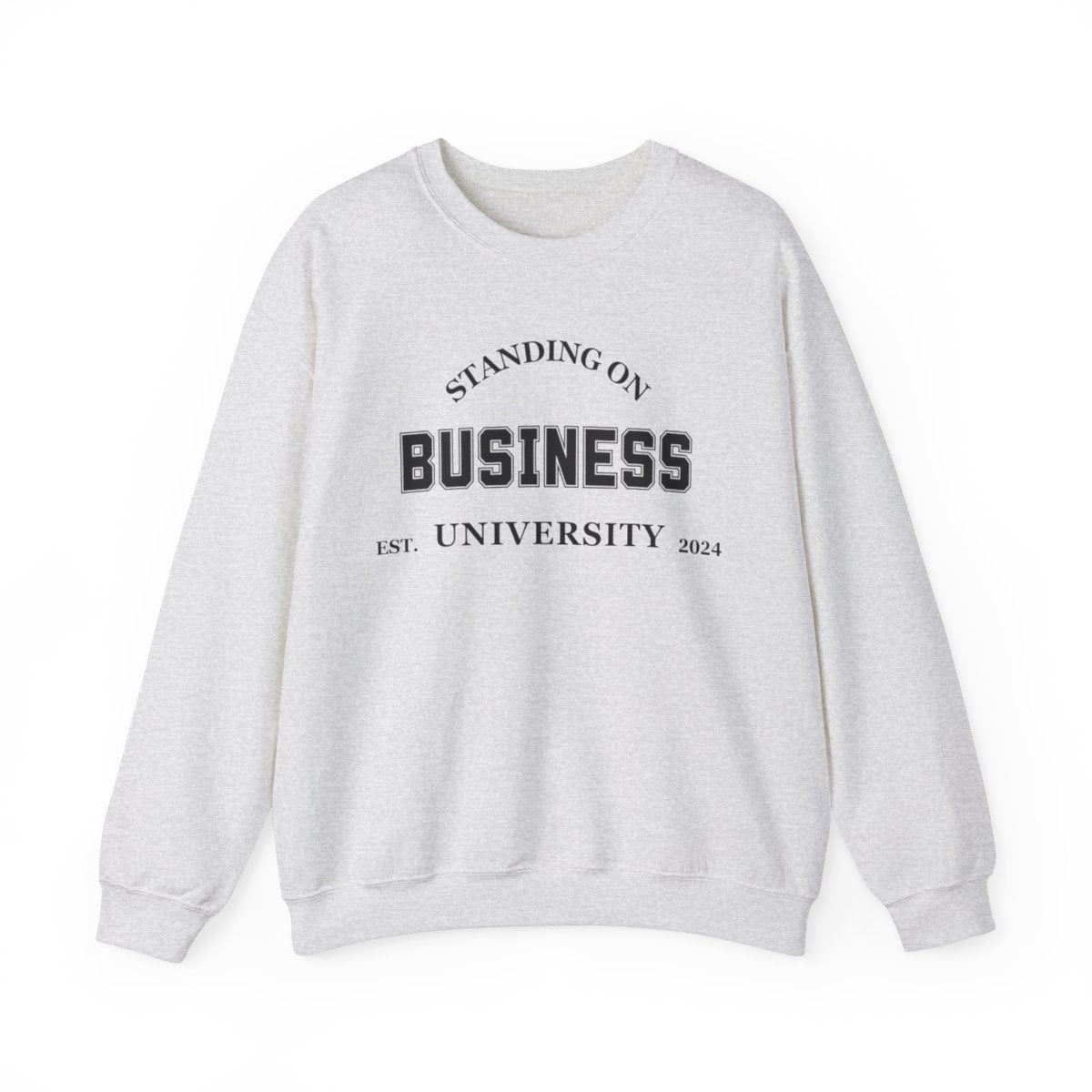 Standing On Business Sweatshirt