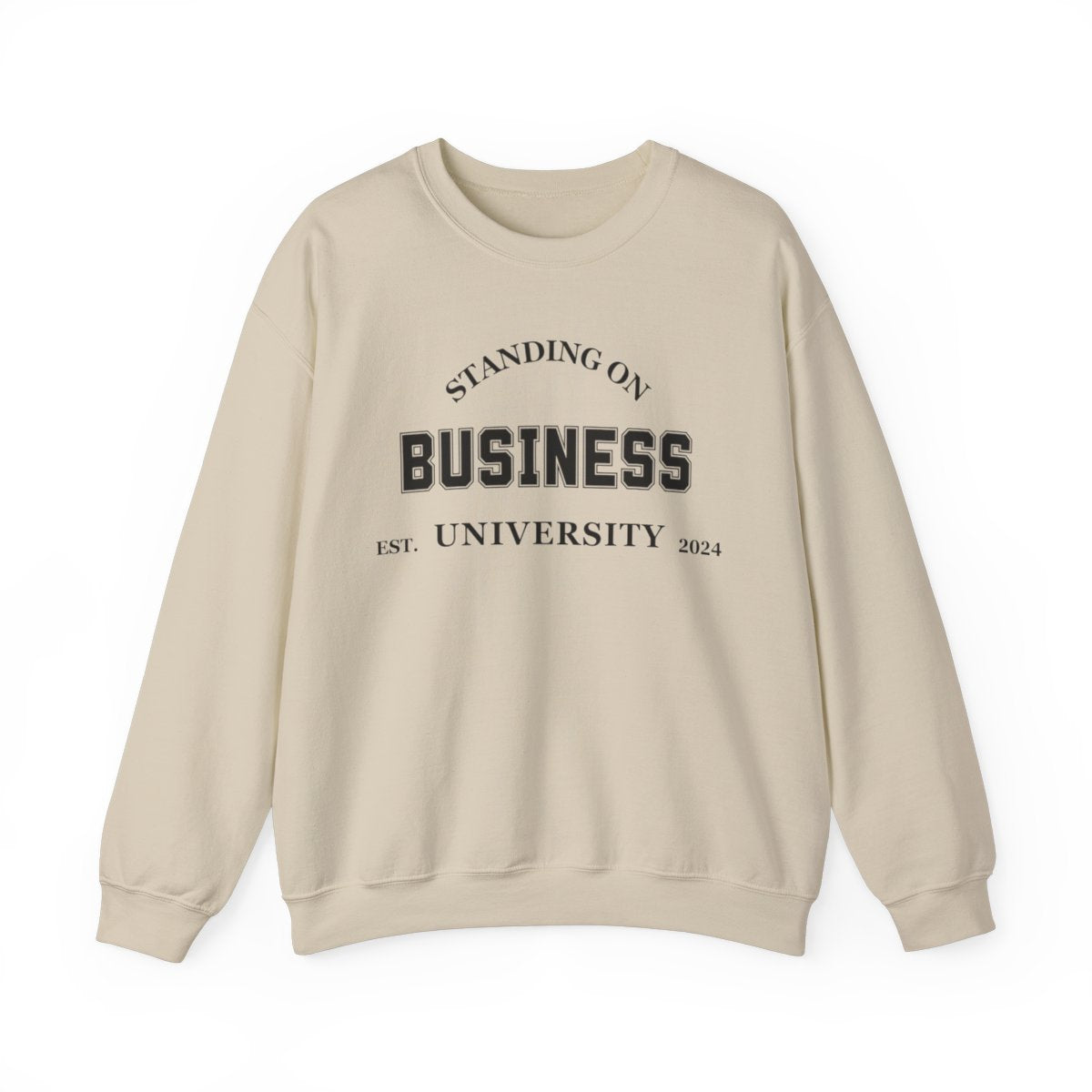 Standing On Business Sweatshirt